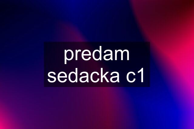 predam sedacka c1