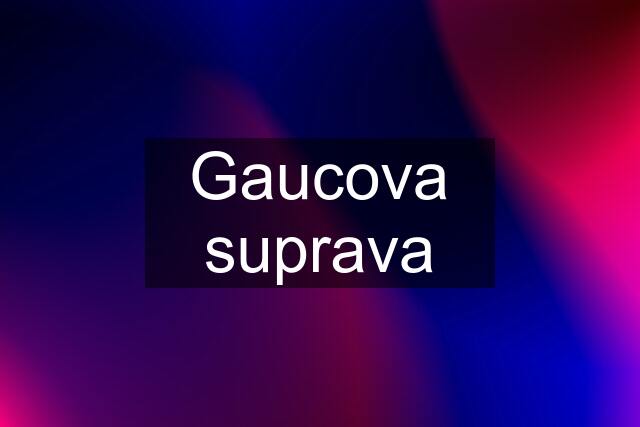 Gaucova suprava