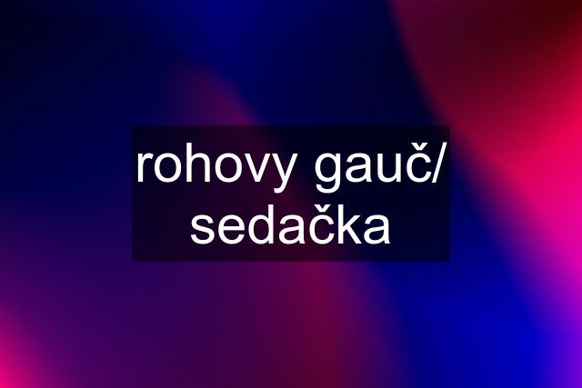 rohovy gauč/ sedačka