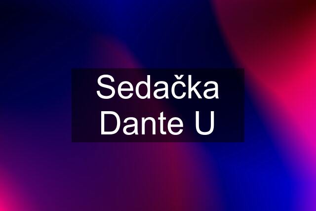 Sedačka Dante U
