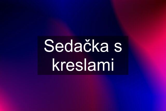 Sedačka s kreslami