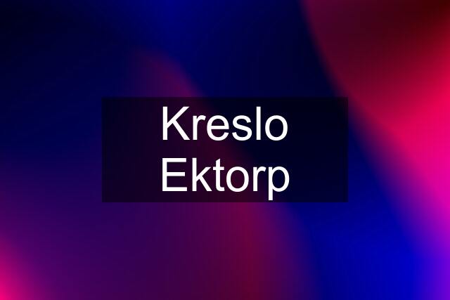 Kreslo Ektorp