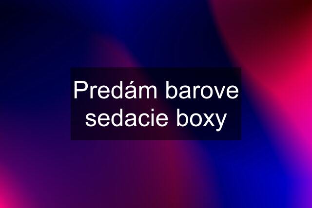 Predám barove sedacie boxy