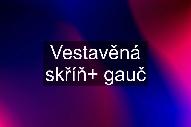 Vestavěná skříň+ gauč