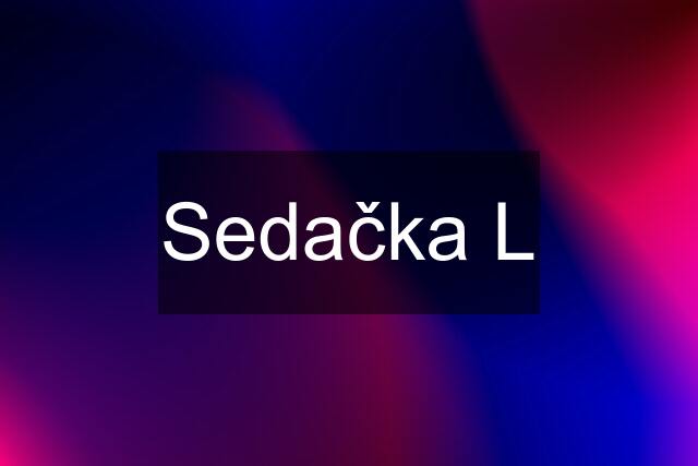 Sedačka L