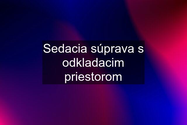 Sedacia súprava s odkladacim priestorom