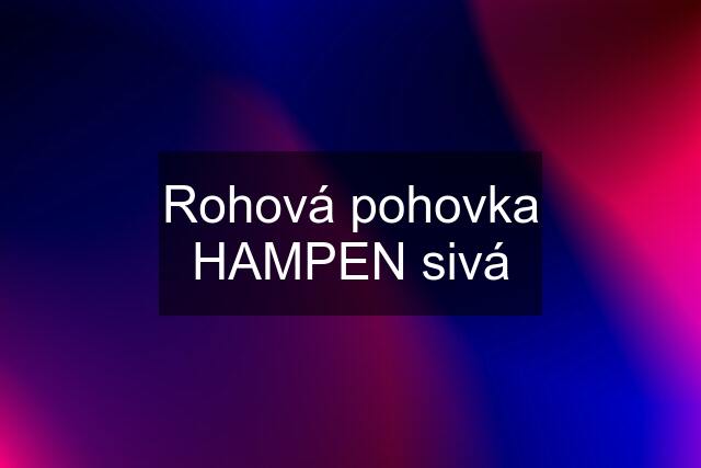 Rohová pohovka HAMPEN sivá