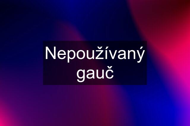 Nepoužívaný gauč