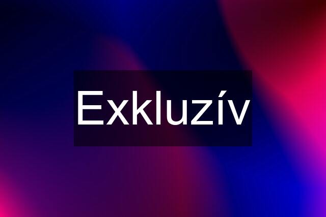 Exkluzív