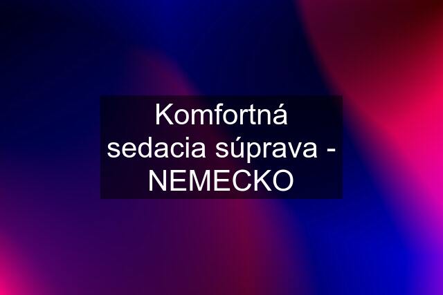 Komfortná sedacia súprava - NEMECKO