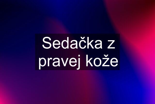 Sedačka z pravej kože