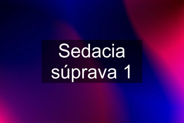 Sedacia súprava 1