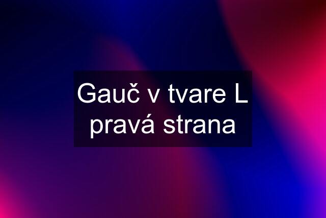 Gauč v tvare L pravá strana