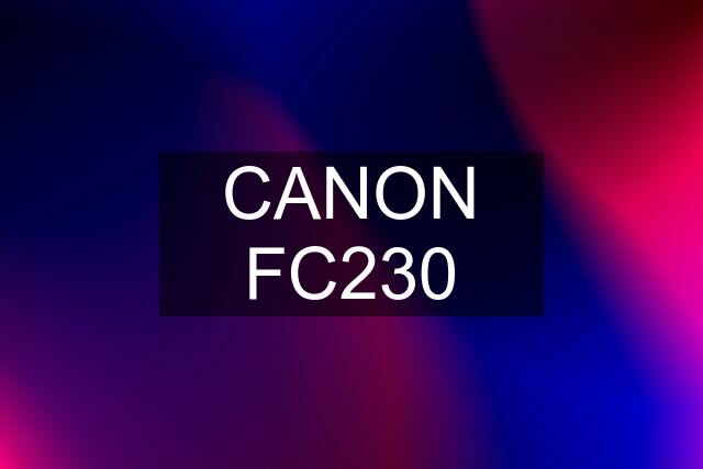 CANON FC230