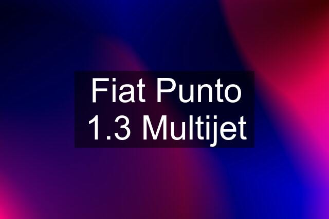 Fiat Punto 1.3 Multijet