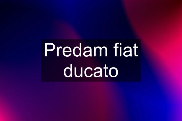 Predam fiat ducato