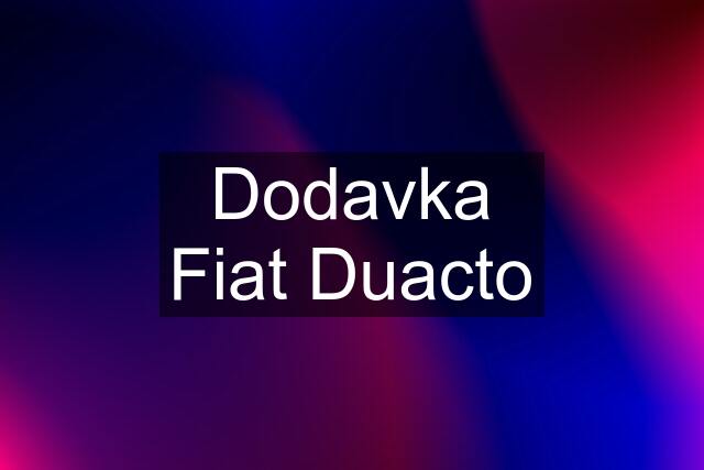 Dodavka Fiat Duacto