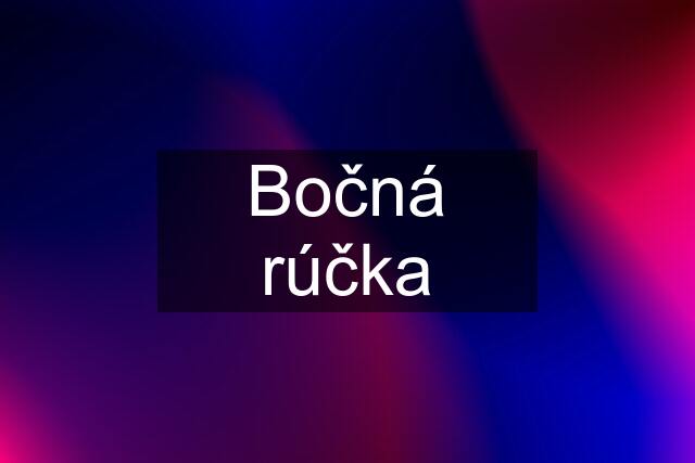 Bočná rúčka