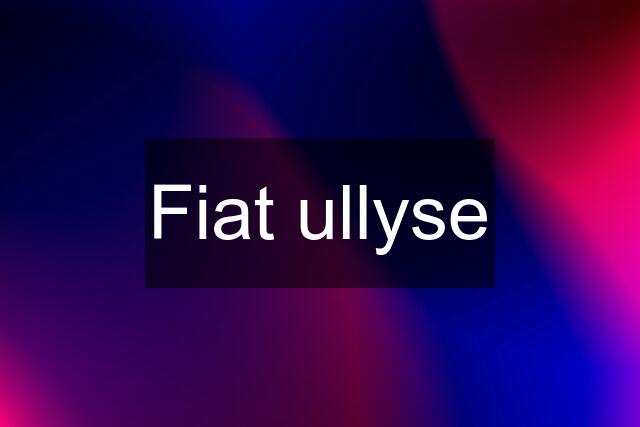 Fiat ullyse