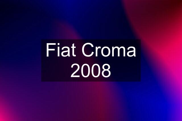 Fiat Croma 2008