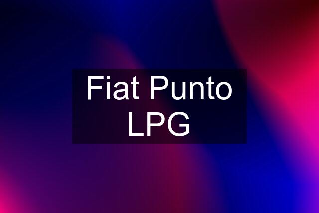 Fiat Punto LPG