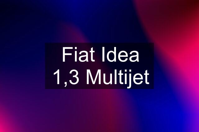 Fiat Idea 1,3 Multijet