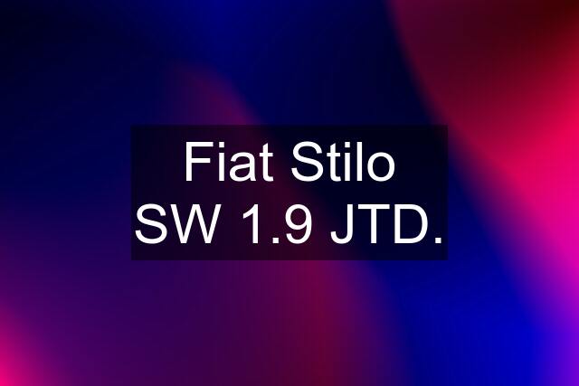 Fiat Stilo SW 1.9 JTD.