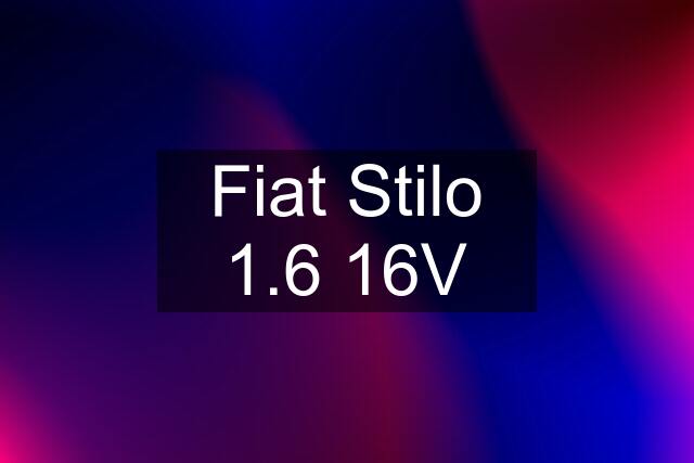 Fiat Stilo 1.6 16V