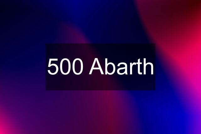 500 Abarth