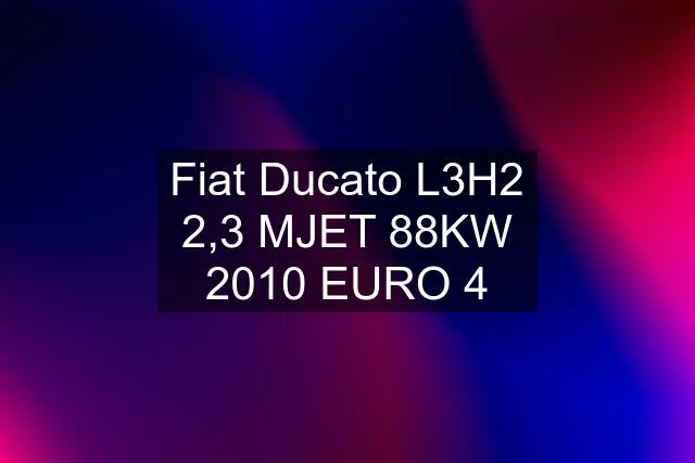 Fiat Ducato L3H2 2,3 MJET 88KW 2010 EURO 4