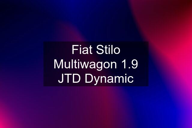 Fiat Stilo Multiwagon 1.9 JTD Dynamic