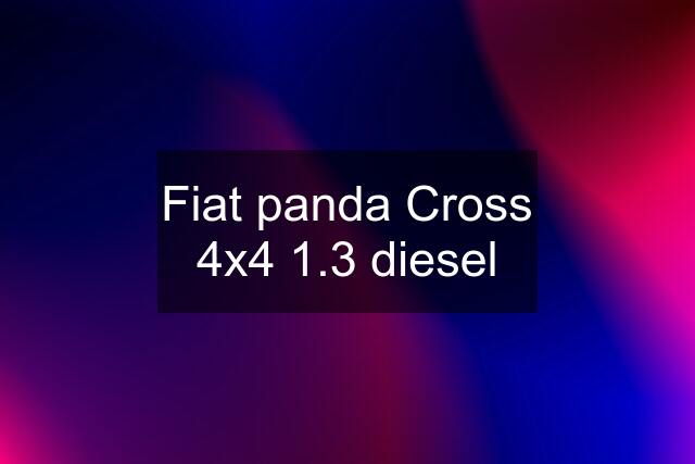 Fiat panda Cross 4x4 1.3 diesel