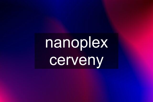 nanoplex cerveny