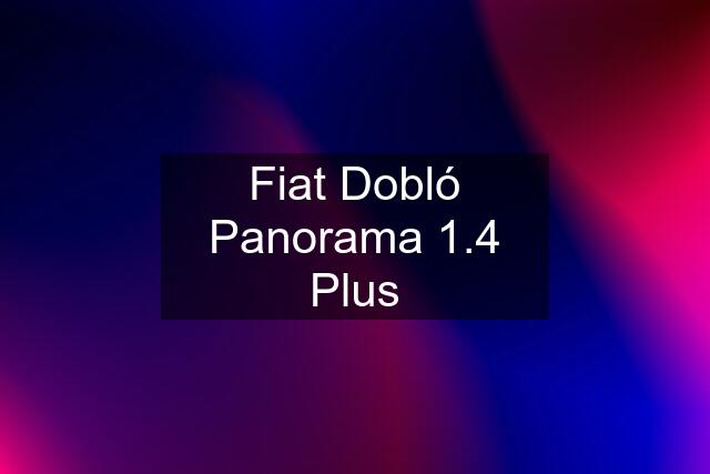 Fiat Dobló Panorama 1.4 Plus