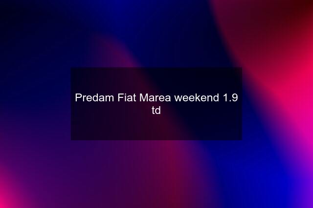 Predam Fiat Marea weekend 1.9 td