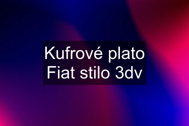 Kufrové plato Fiat stilo 3dv