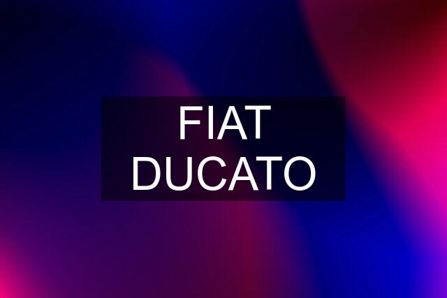 FIAT DUCATO