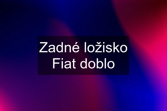 Zadné ložisko Fiat doblo