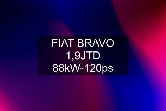 FIAT BRAVO 1,9JTD 88kW-120ps