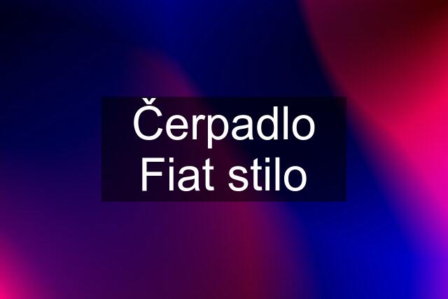 Čerpadlo Fiat stilo