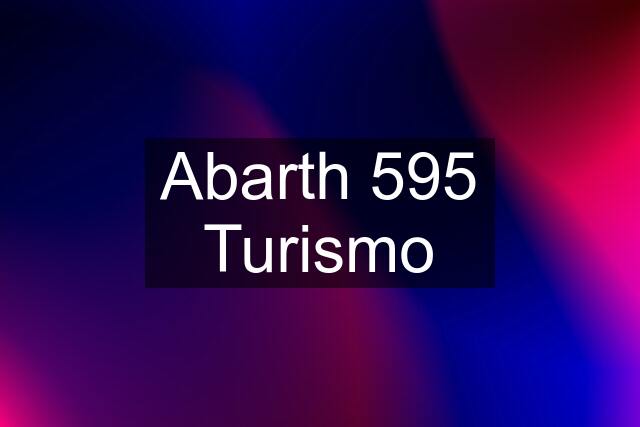 Abarth 595 Turismo