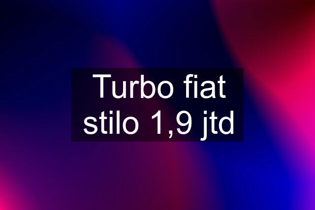 Turbo fiat stilo 1,9 jtd