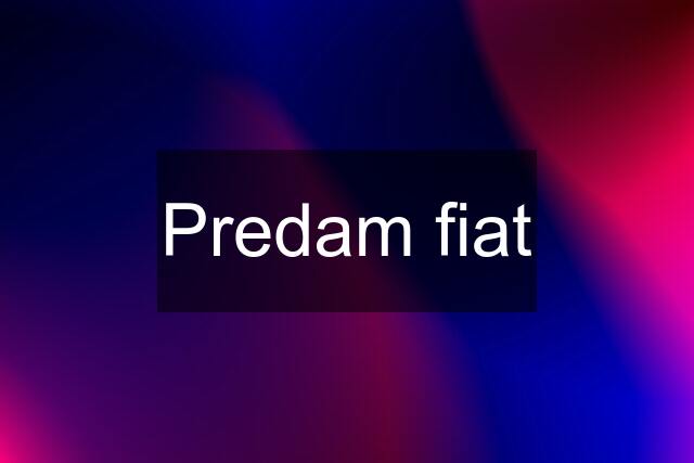 Predam fiat