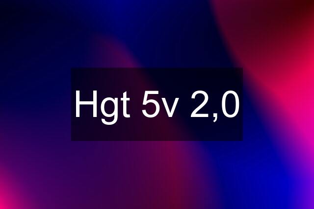 Hgt 5v 2,0