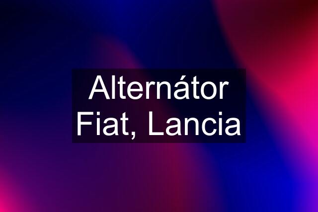 Alternátor Fiat, Lancia