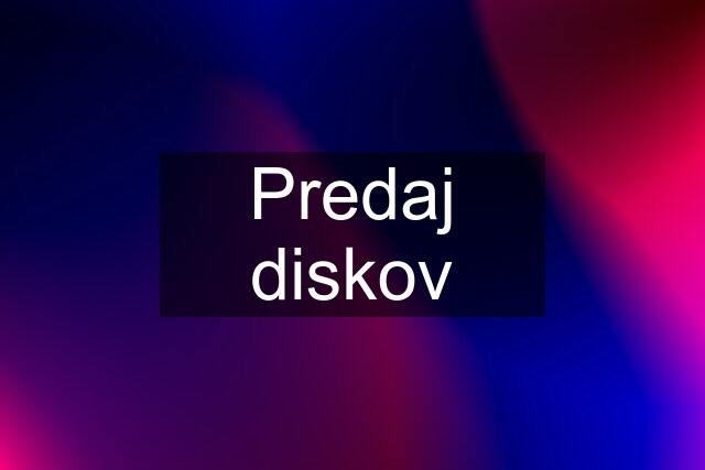 Predaj diskov