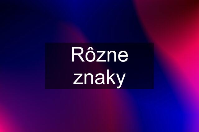 Rôzne znaky