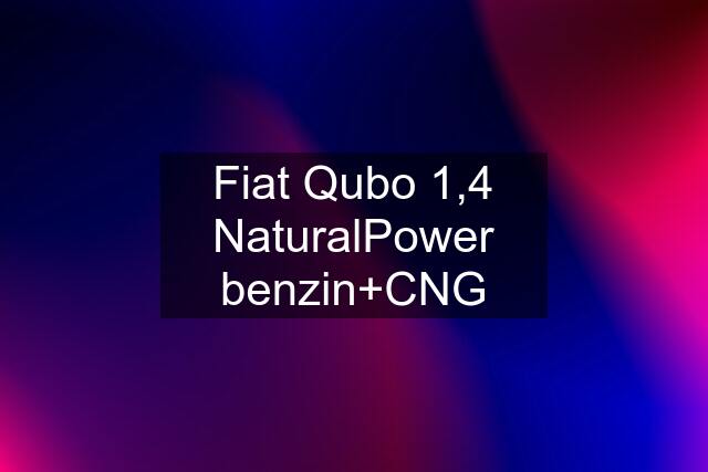 Fiat Qubo 1,4 NaturalPower benzin+CNG