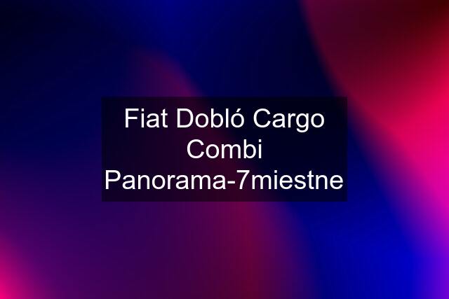 Fiat Dobló Cargo Combi Panorama-7miestne