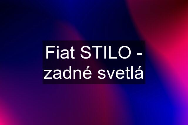 Fiat STILO - zadné svetlá